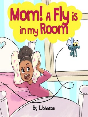 cover image of Mom! a Fly is in My Room